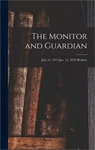 The Monitor And Guardian; July 31, 1875-JAN. 12, 1878 (broken) (hardback Case. Fixed Price $38.06.