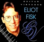 Eliot Fisk - "guitar Virtuoso" ( Cd Musicmasters Classics ). Fixed Price $21.99.